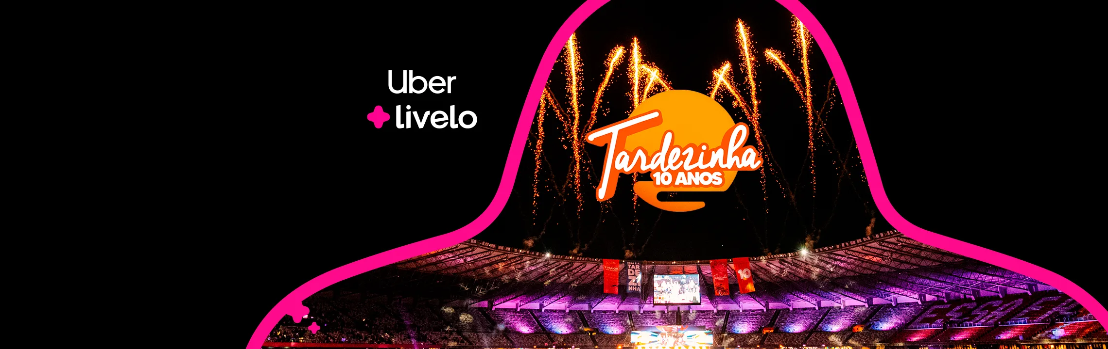 Banner do projeto Uber Livelo Tardezinha 10 Anos